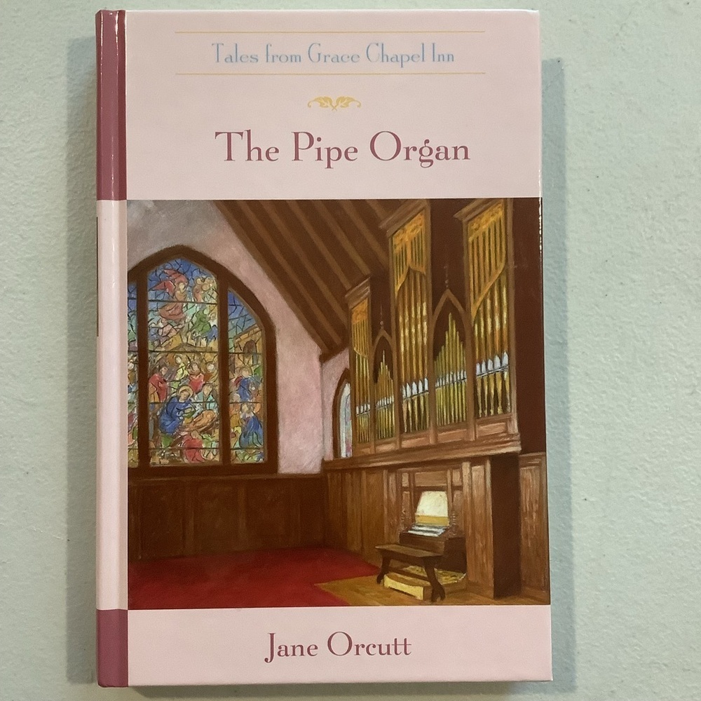 The Pipe Organ by Jane Orcutt Hardcover Book
